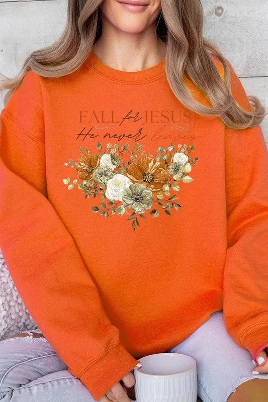 Fall For Jesus He Never Leaves Fleece Sweatshirts