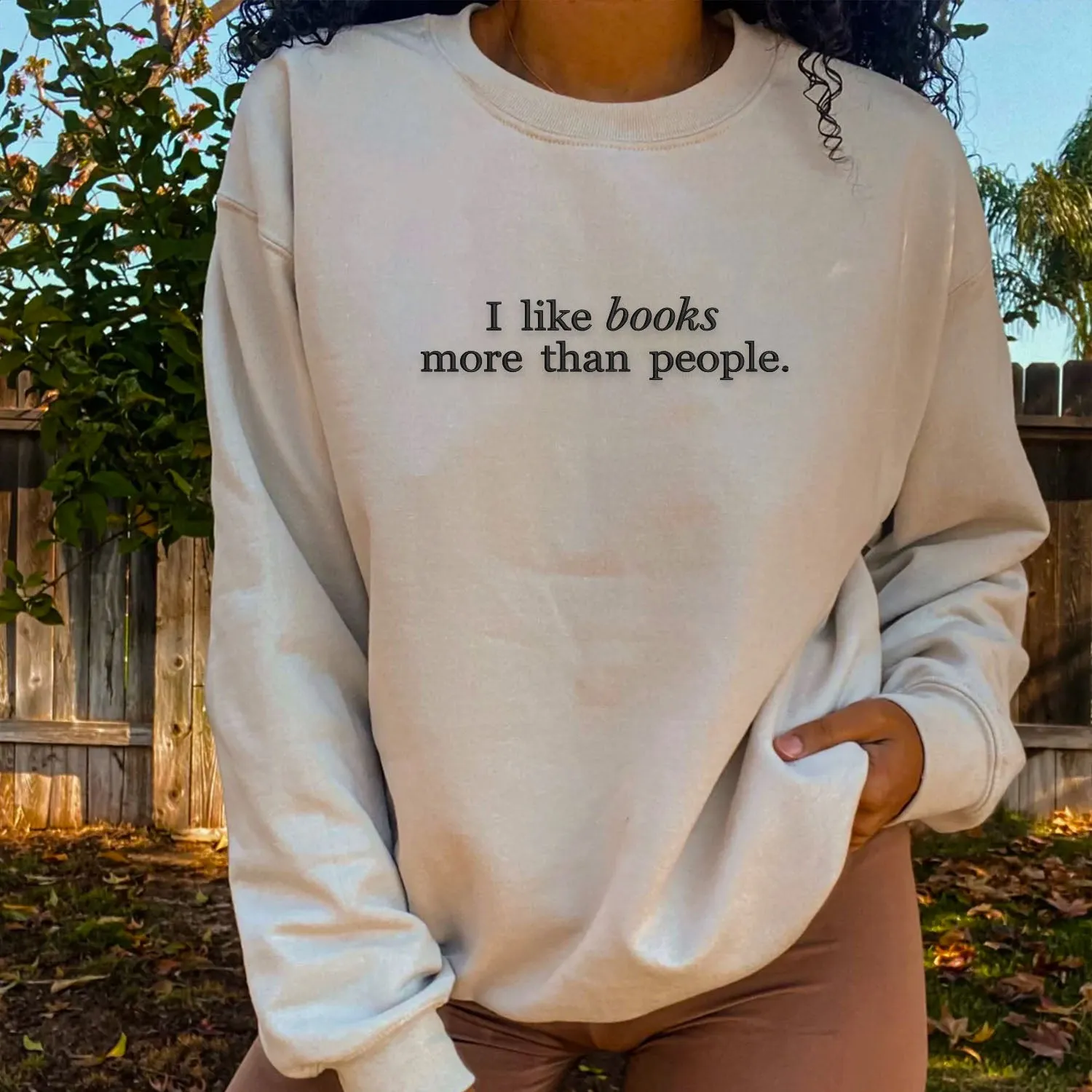 I Like Books More Than People Sweatshirt Embroidered