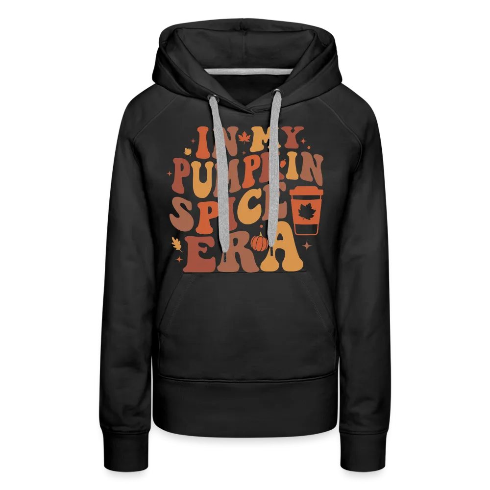 In My Pumpkin Spice Era Women’s Premium Hoodie