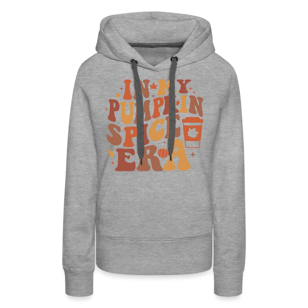 In My Pumpkin Spice Era Women’s Premium Hoodie