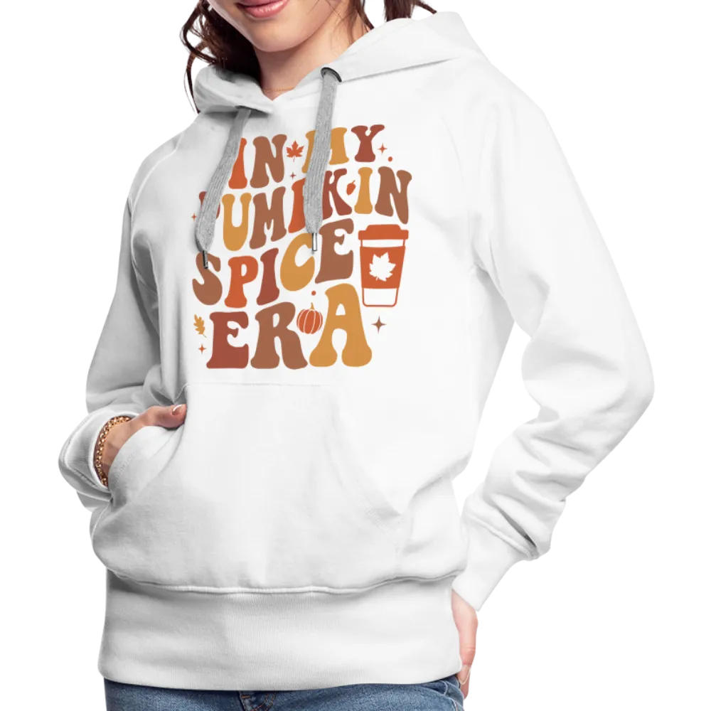 In My Pumpkin Spice Era Women’s Premium Hoodie