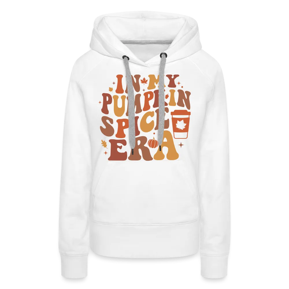 In My Pumpkin Spice Era Women’s Premium Hoodie