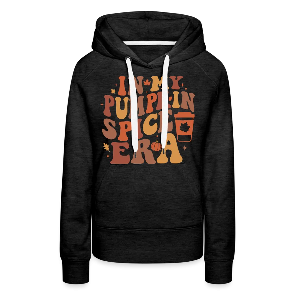 In My Pumpkin Spice Era Women’s Premium Hoodie