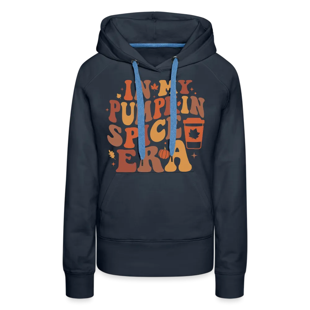 In My Pumpkin Spice Era Women’s Premium Hoodie