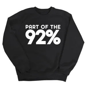 Part of the 92 Percent Unisex Sweatshirt