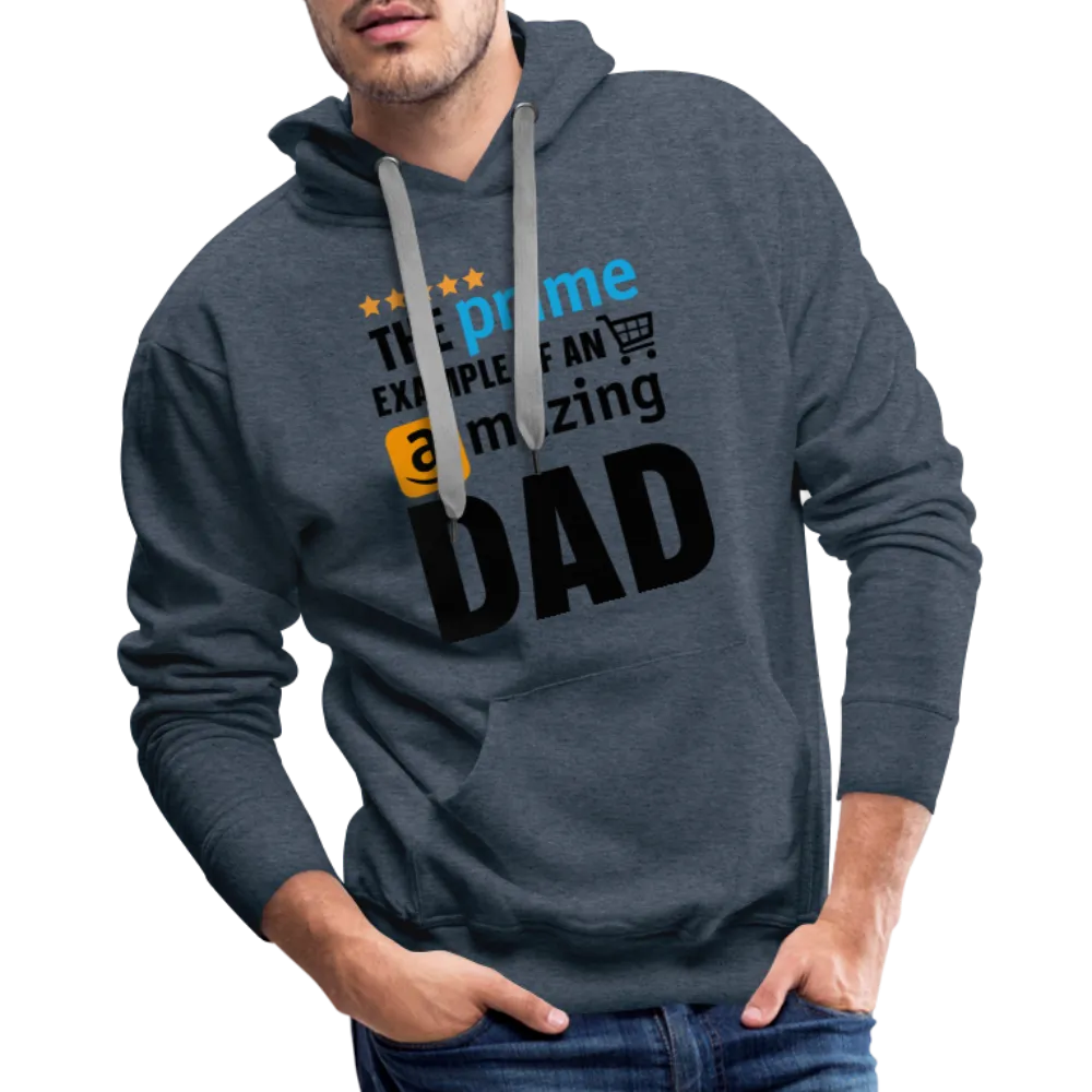 The Prime Example Of An Amazing Dad Men’s Premium Hoodie