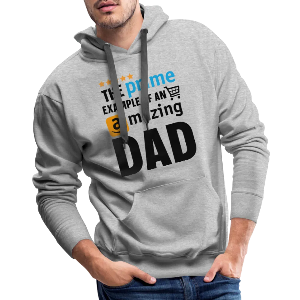 The Prime Example Of An Amazing Dad Men’s Premium Hoodie