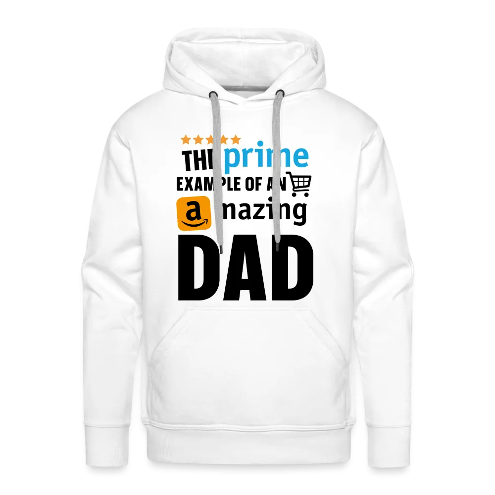 The Prime Example Of An Amazing Dad Men’s Premium Hoodie