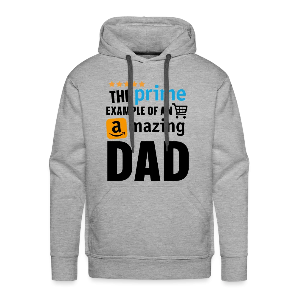 The Prime Example Of An Amazing Dad Men’s Premium Hoodie